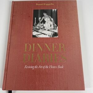 Dinner Diaries Reviving the Art of the Hostess Book Daniel Cappello Assouline